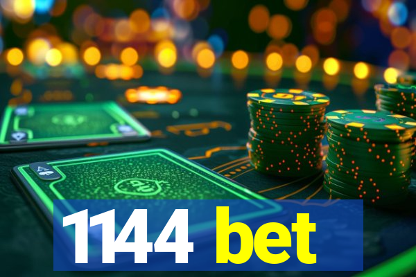 1144 bet